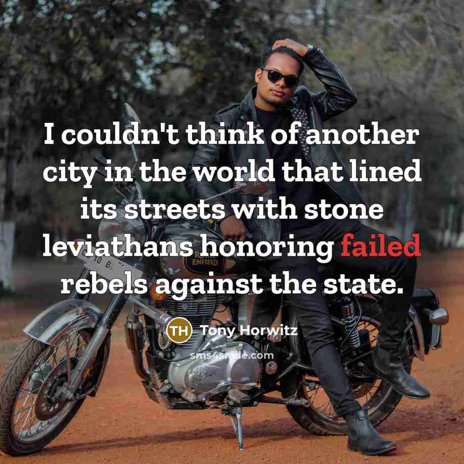 “I couldn't think of another city in the world that…” quote by Tony Horwitz