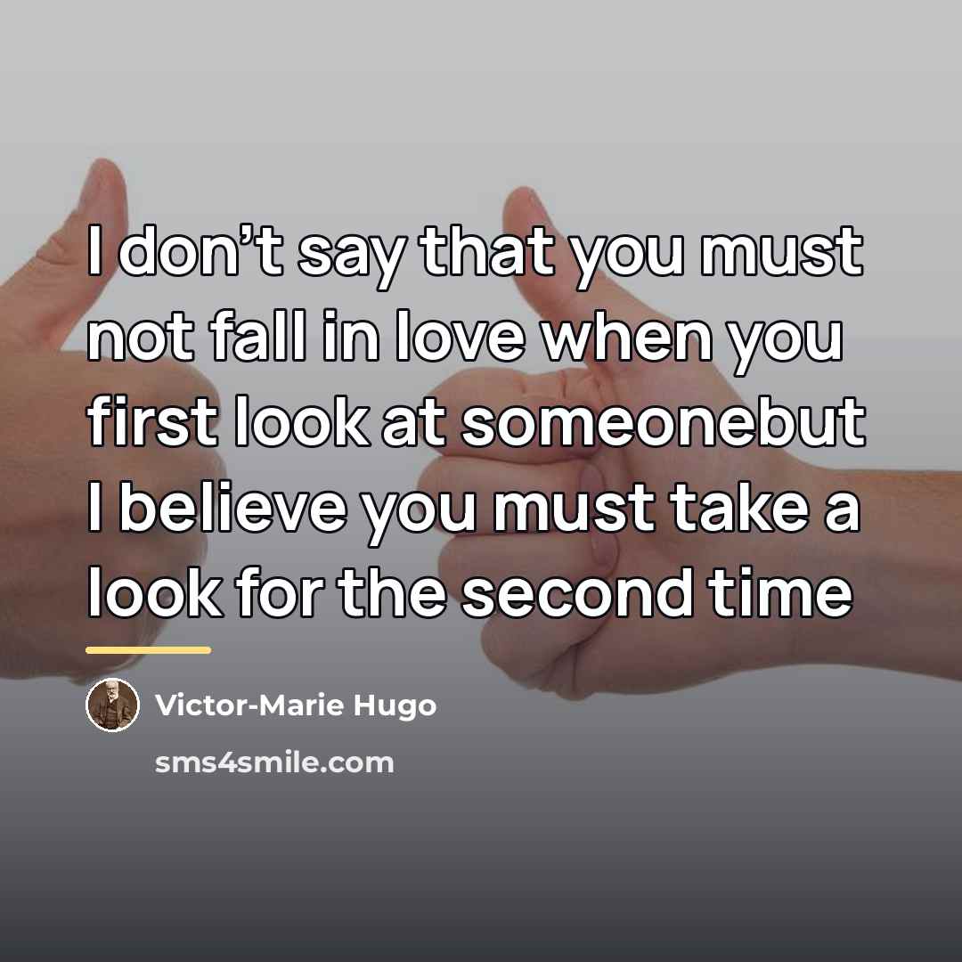 “I don't say that you must not fall in love…” quote by Victor-Marie Hugo