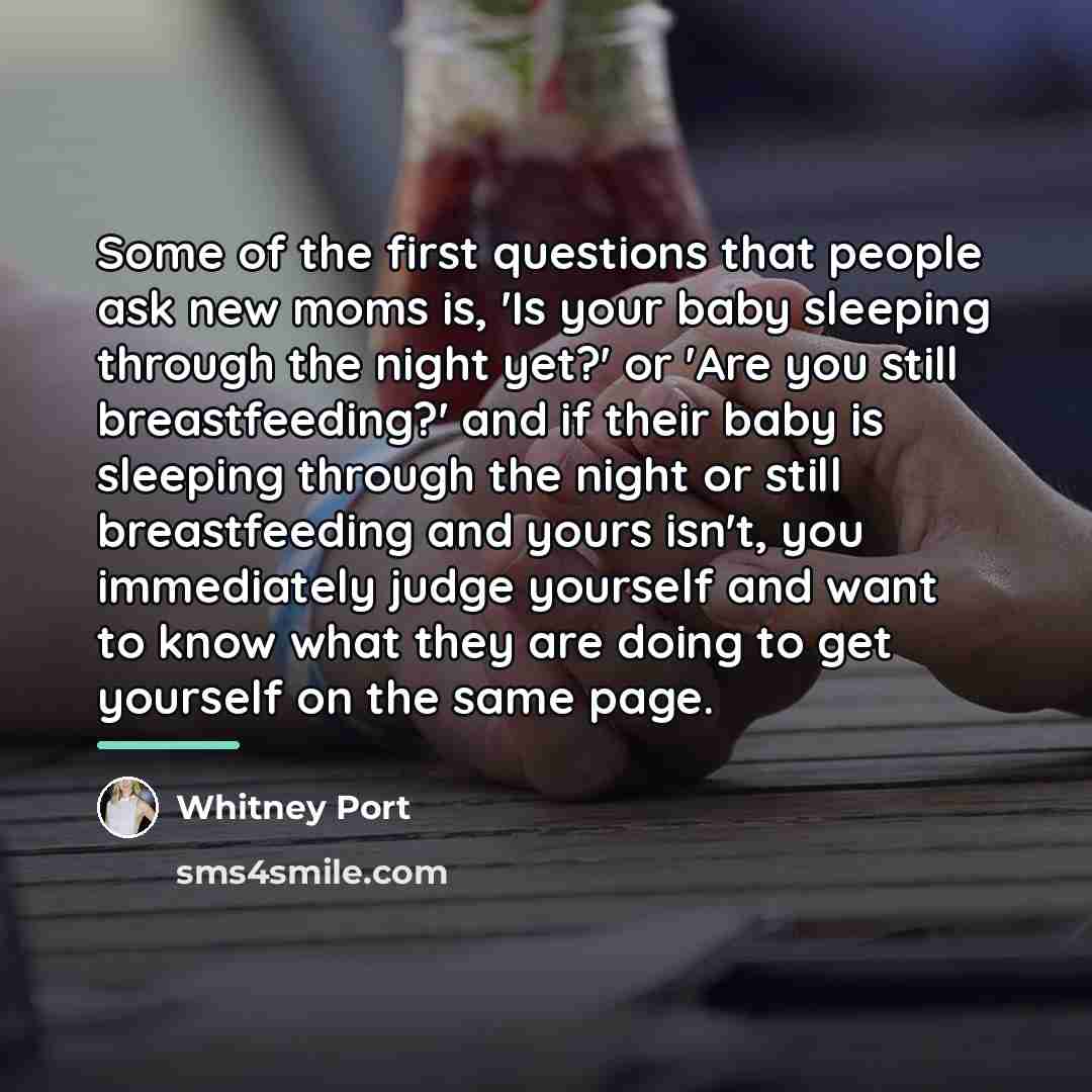“Some of the first questions that people ask new moms…” quote by Whitney Port