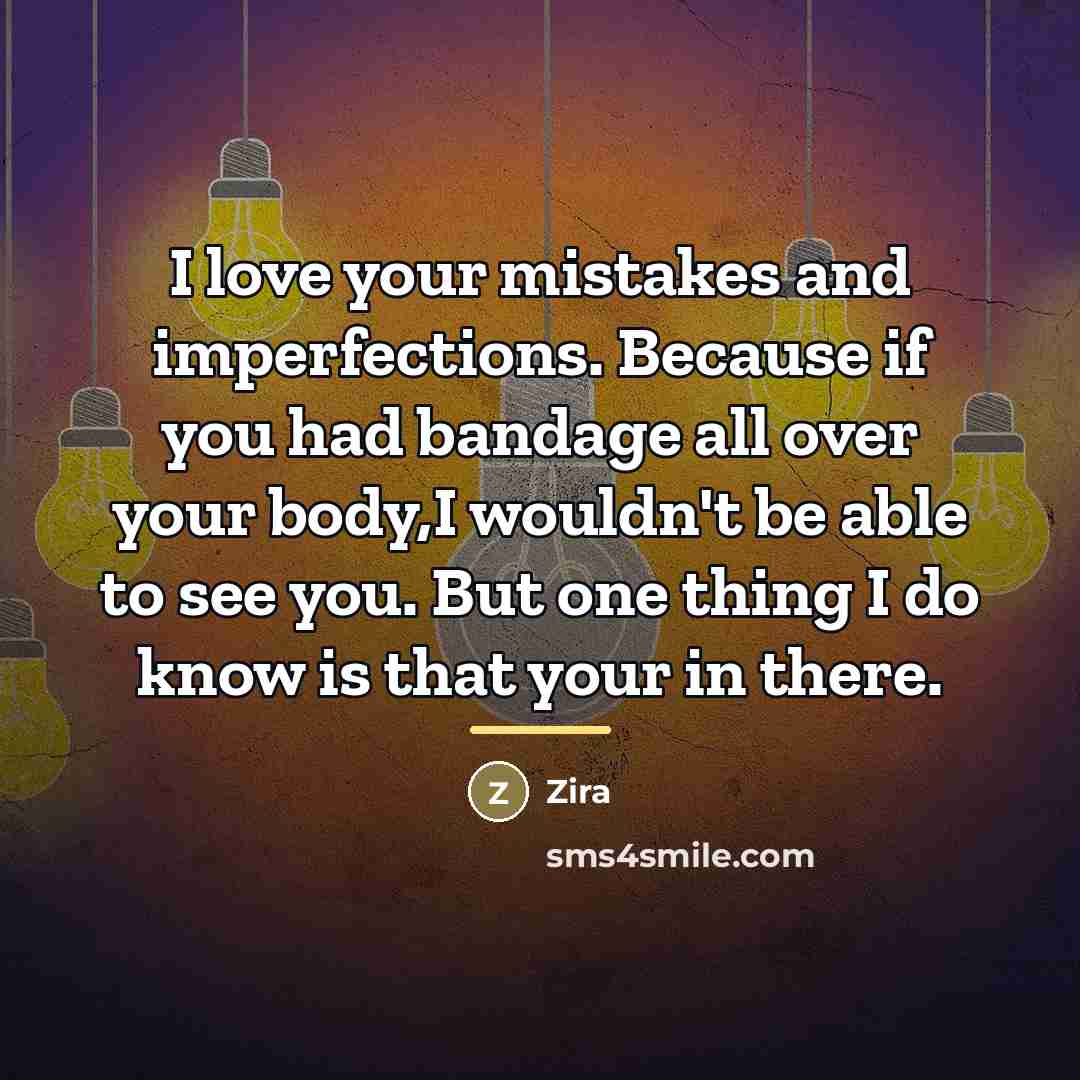 “I love your mistakes and imperfections. Because if you had…” quote by Zira