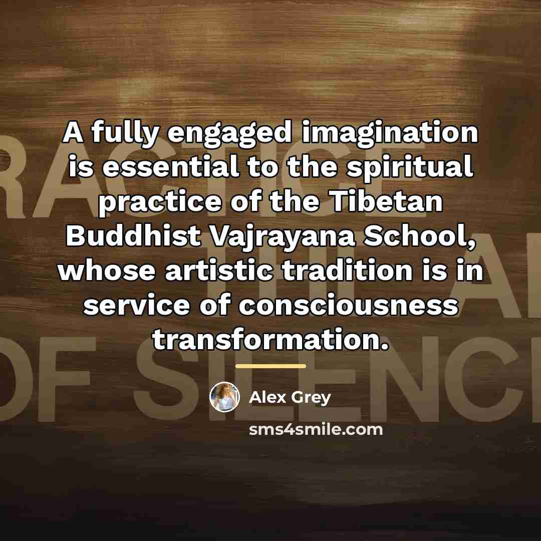 “A fully engaged imagination is essential to the spiritual practice…” quote by Alex Grey