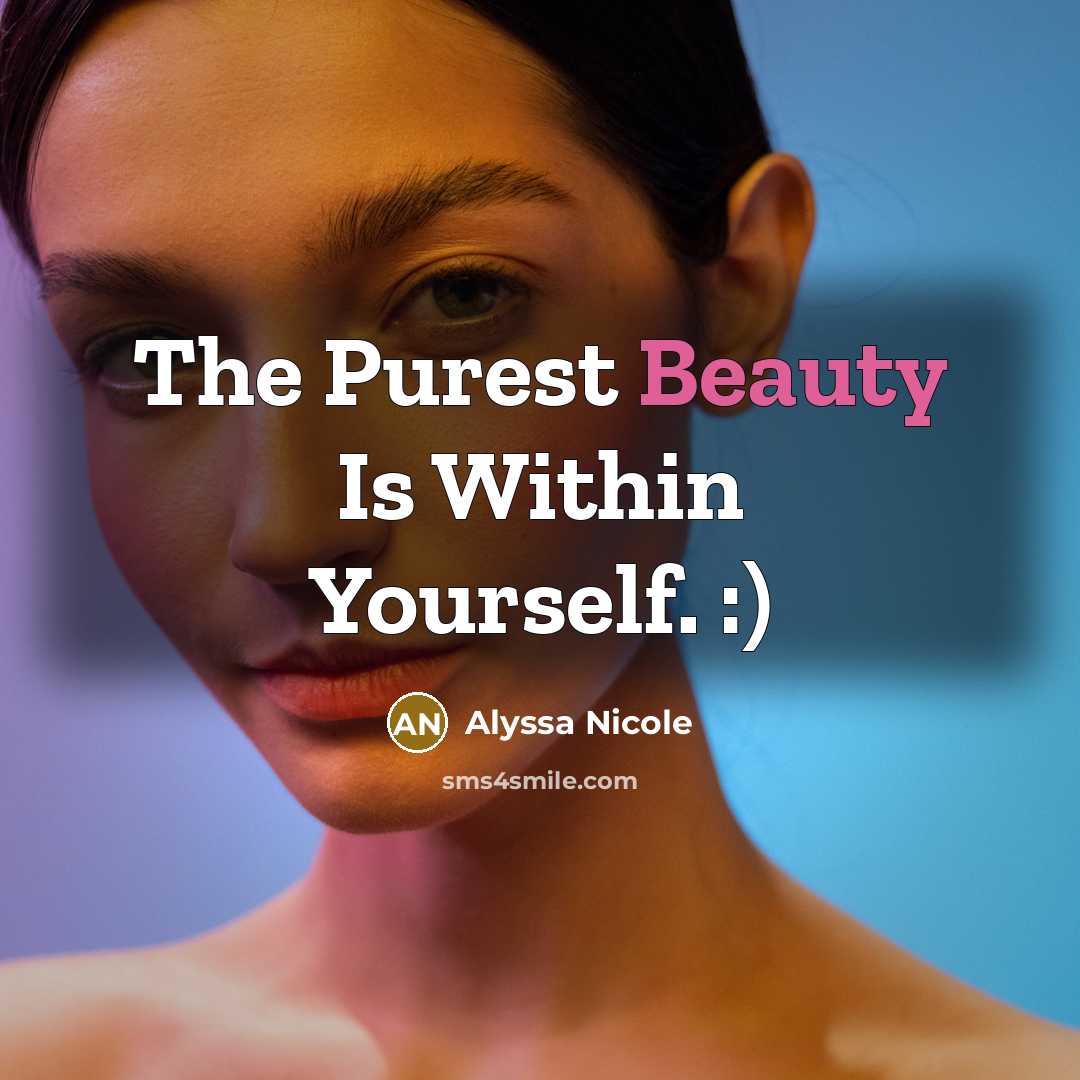 “The Purest Beauty Is Within Yourself. :)…” quote by Alyssa Nicole