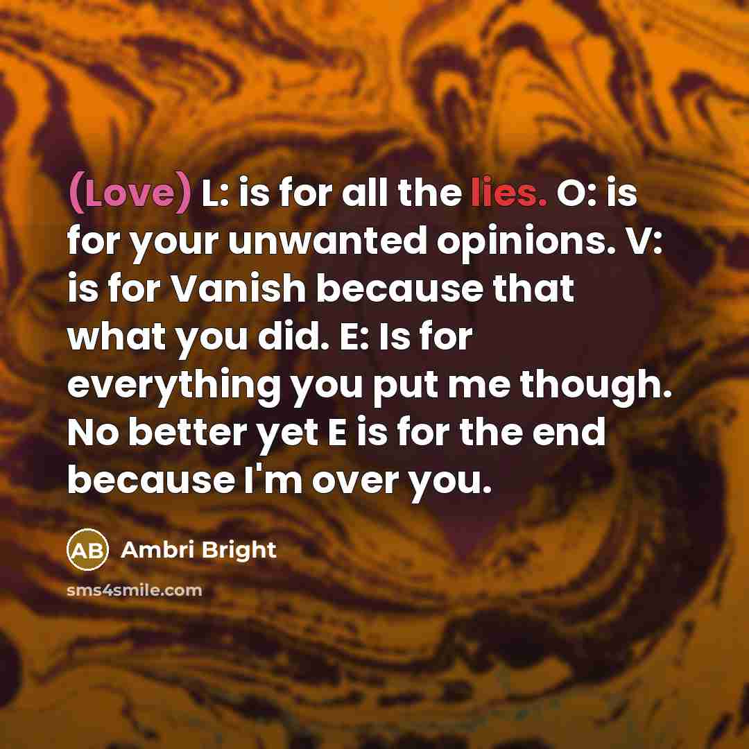 “(Love) L: is for all the lies. O: is for…” quote by Ambri Bright