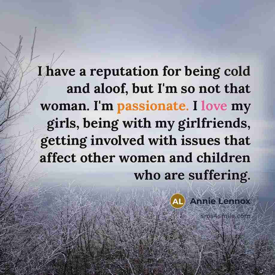 “I have a reputation for being cold and aloof, but…” quote by Annie Lennox