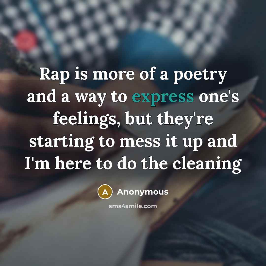 “Rap is more of a poetry and a way to…” quote by Anonymous