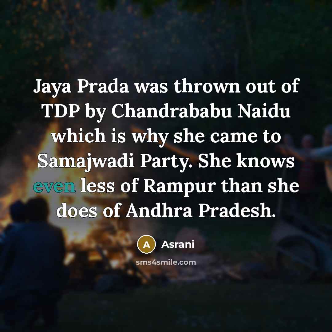 “Jaya Prada was thrown out of TDP by Chandrababu Naidu…” quote by Asrani
