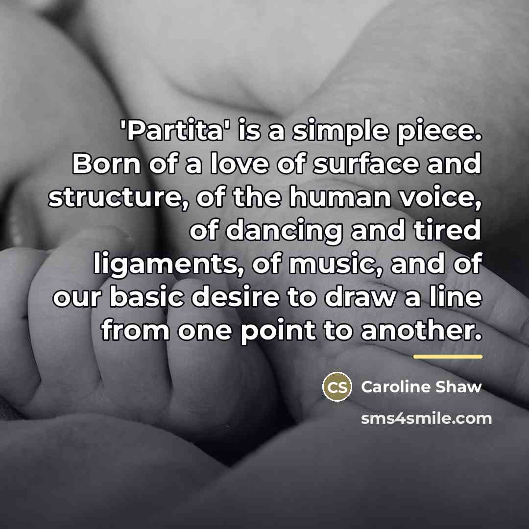 “'Partita' is a simple piece. Born of a love of…” quote by Caroline Shaw