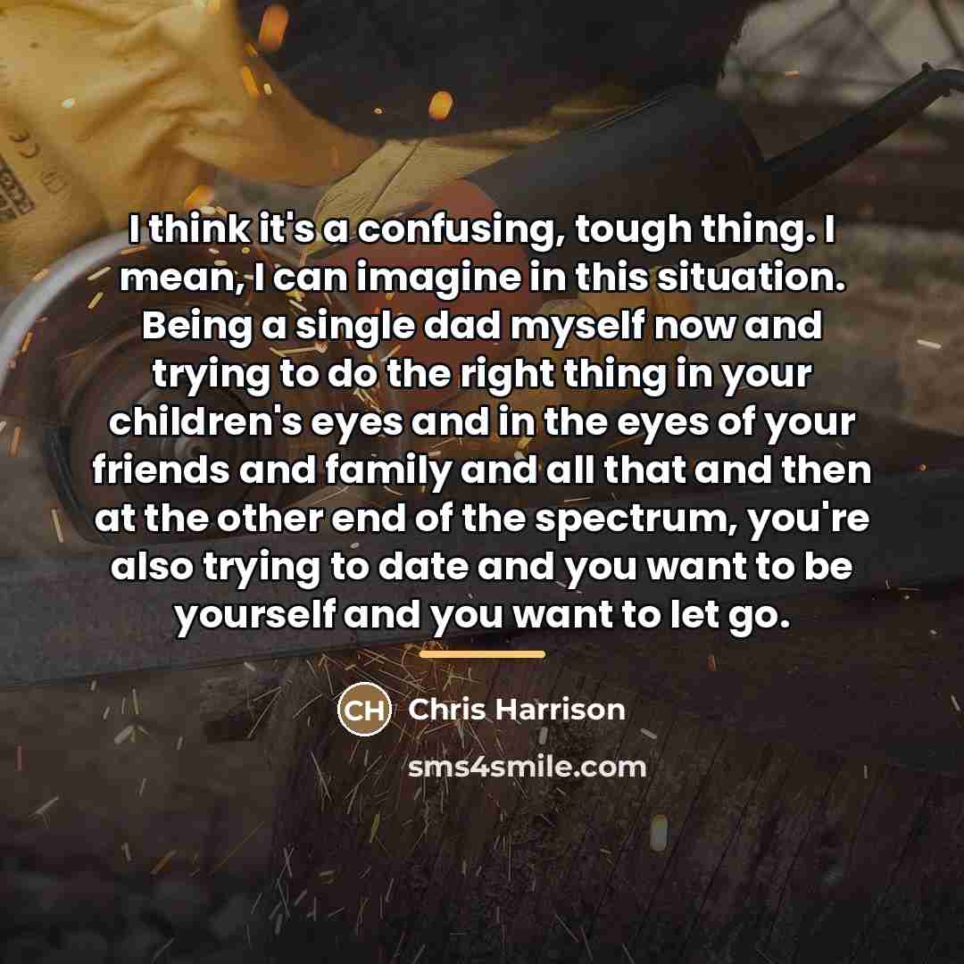 “I think it's a confusing, tough thing. I mean, I…” quote by Chris Harrison