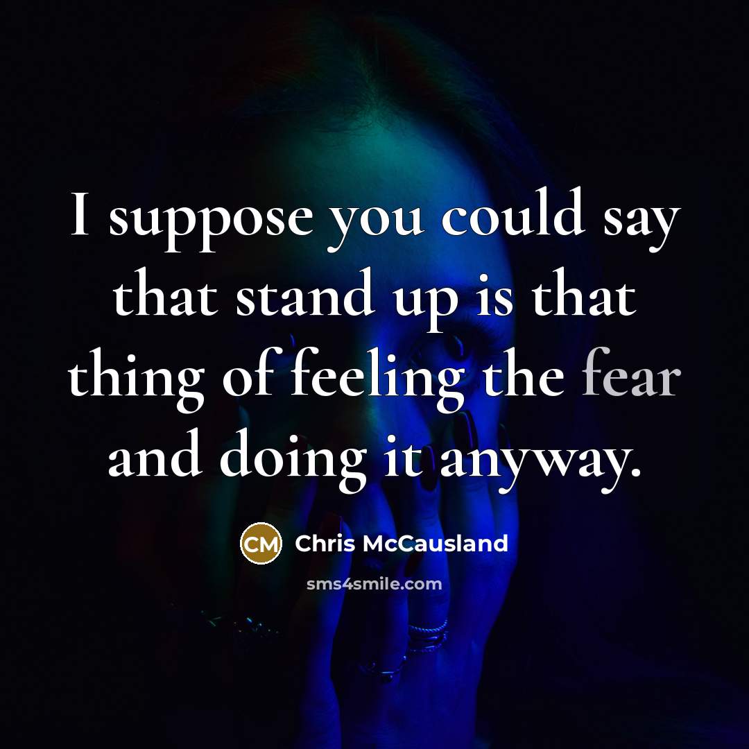 “I suppose you could say that stand up is that…” quote by Chris McCausland