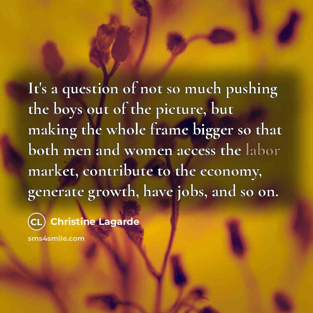 “It's a question of not so much pushing the boys…” quote by Christine Lagarde