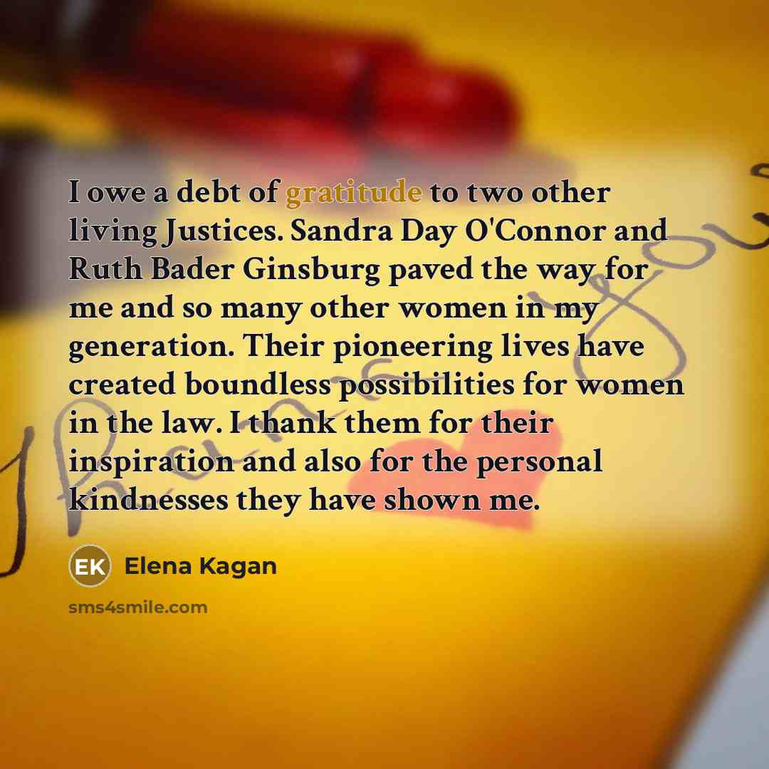 “I owe a debt of gratitude to two other living…” quote by Elena Kagan