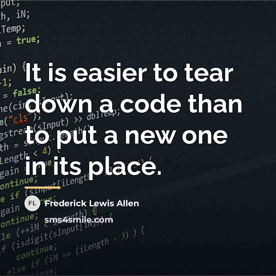“It is easier to tear down a code than to…” quote by Frederick Lewis Allen