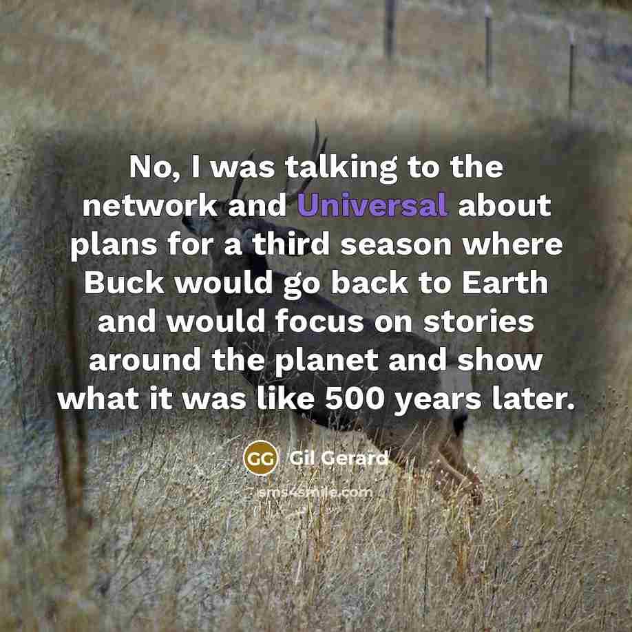 “No, I was talking to the network and Universal about…” quote by Gil Gerard