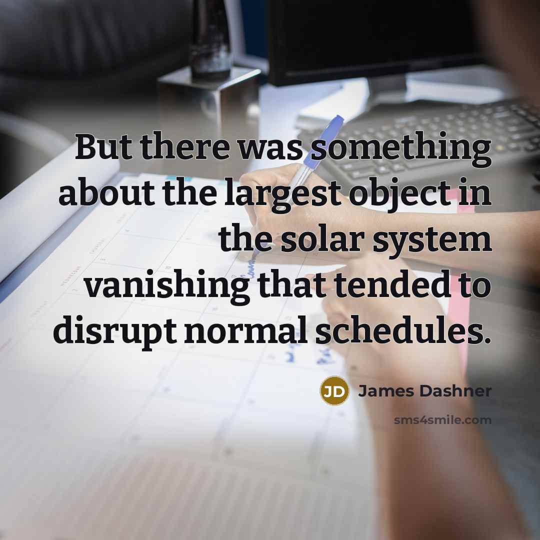 “But there was something about the largest object in the…” quote by James Dashner