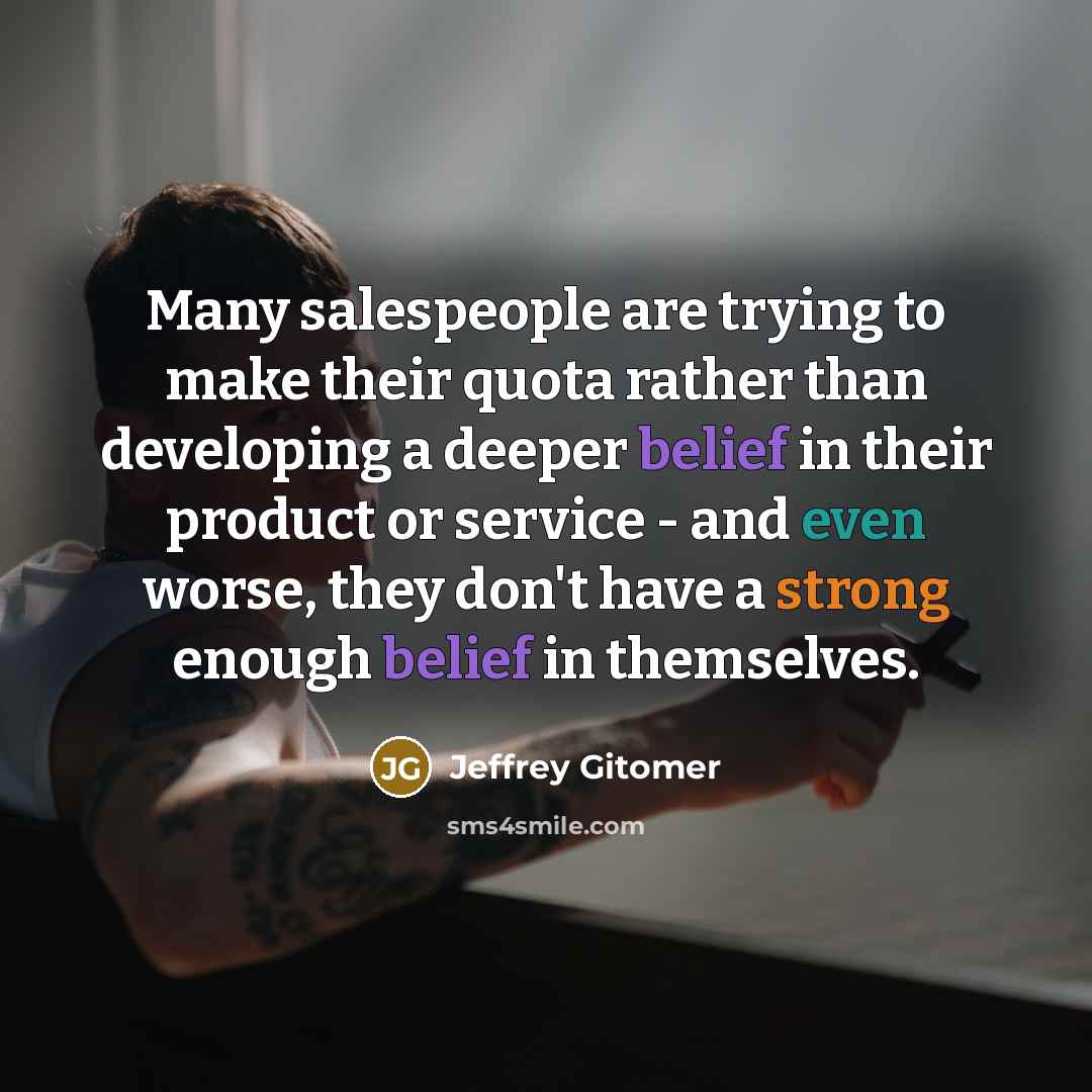 “Many salespeople are trying to make their quota rather than…” quote by Jeffrey Gitomer