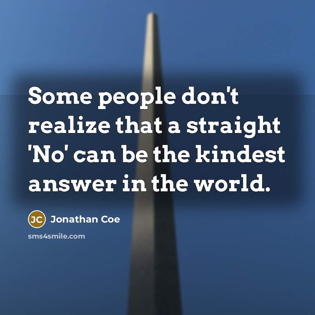 “Some people don't realize that a straight 'No' can be…” quote by Jonathan Coe