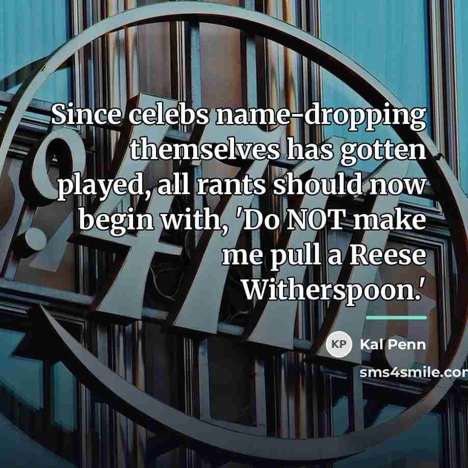 “Since celebs name-dropping themselves has gotten played, all rants should…” quote by Kal Penn