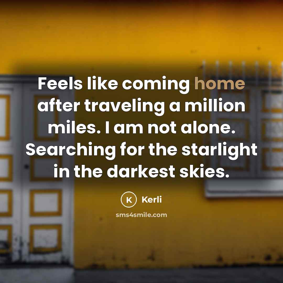 “Feels like coming home after traveling a million miles. I…” quote by Kerli
