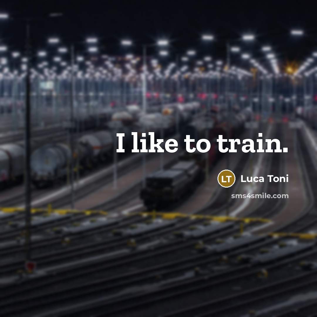 “I like to train.…” quote by Luca Toni