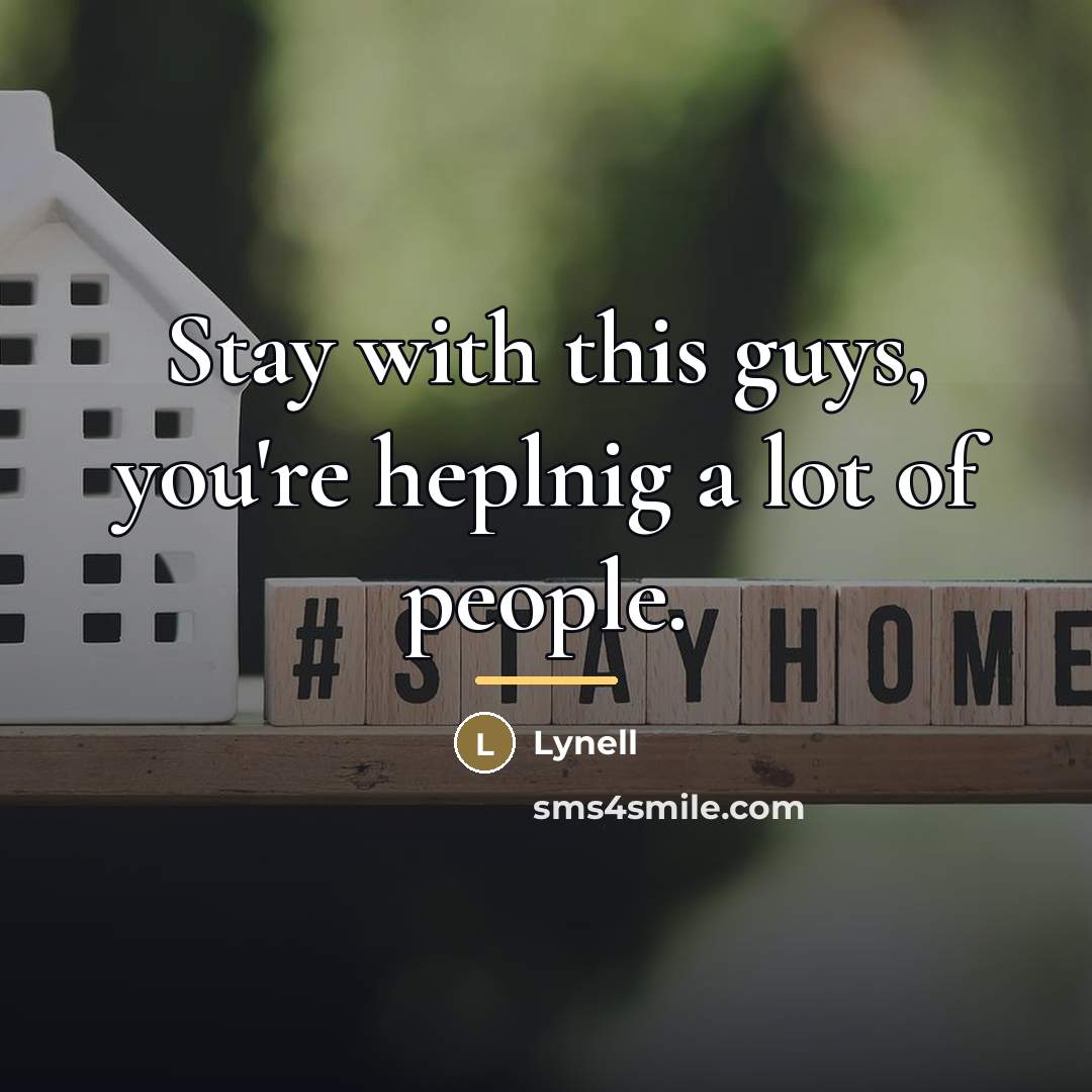 “Stay with this guys, you're heplnig a lot of people.…” quote by Lynell