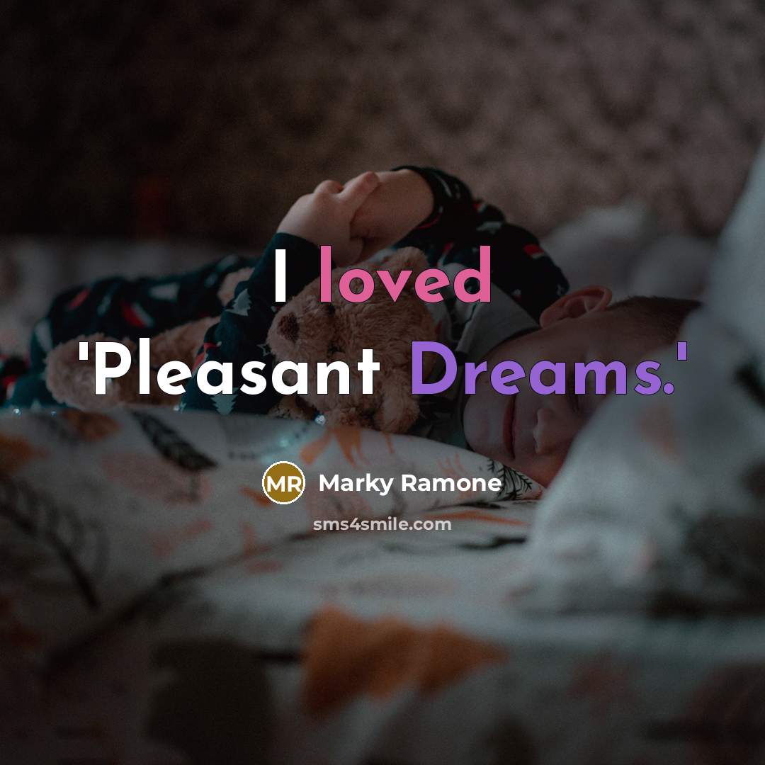 “I loved 'Pleasant Dreams.'…” quote by Marky Ramone