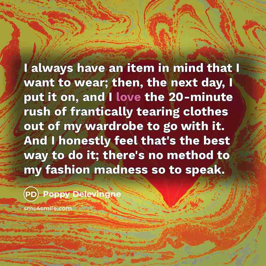 “I always have an item in mind that I want…” quote by Poppy Delevingne