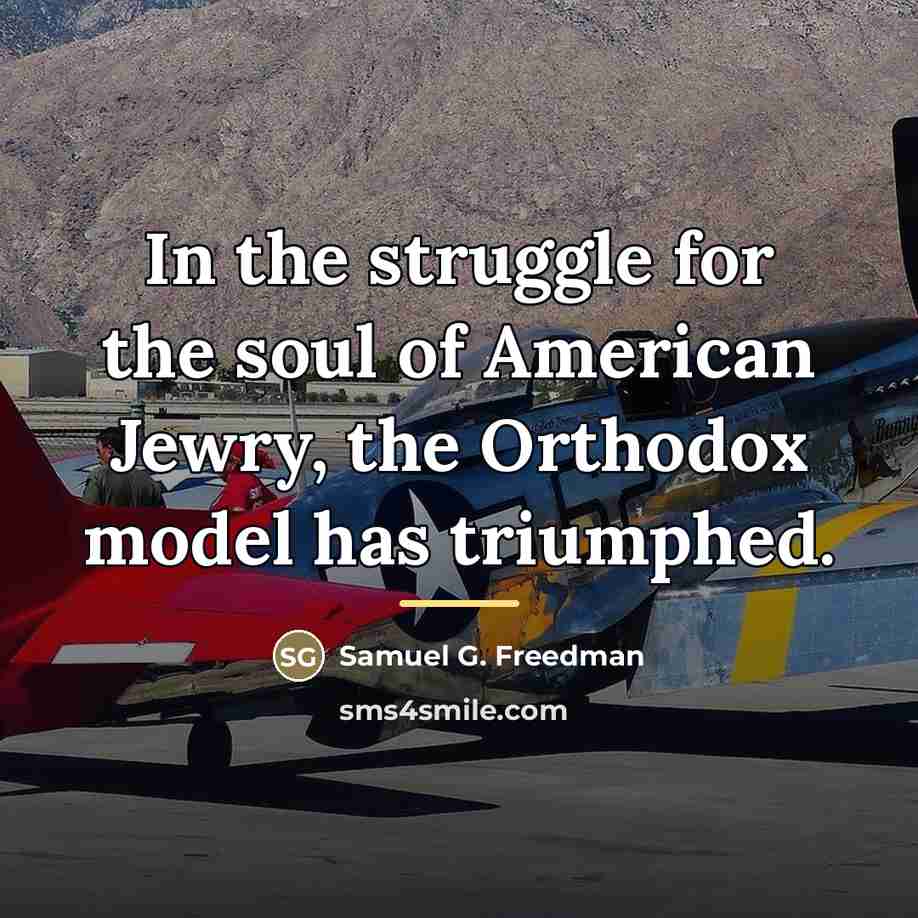 “In the struggle for the soul of American Jewry, the…” quote by Samuel G. Freedman