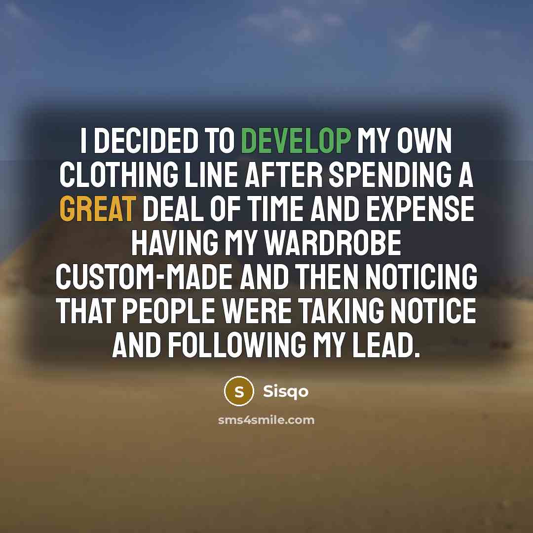 “I decided to develop my own clothing line after spending…” quote by Sisqo