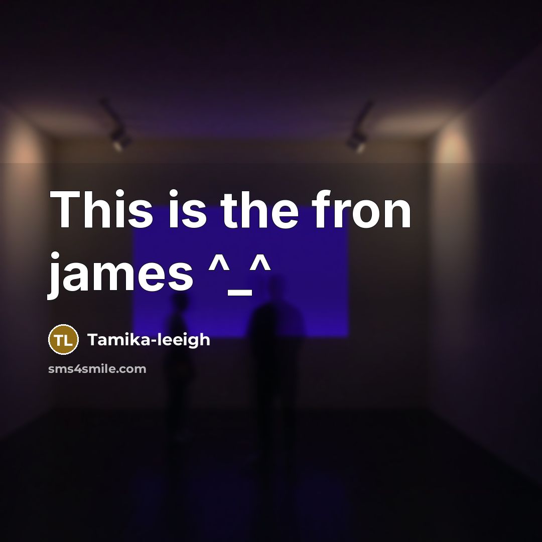 “This is the fron james ^_^…” quote by Tamika-leeigh
