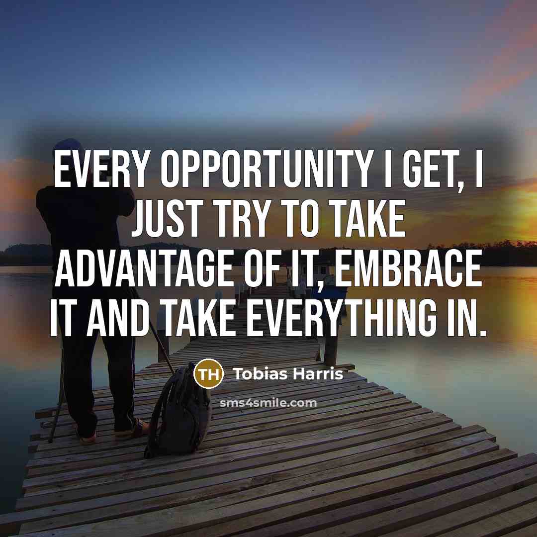 “Every opportunity I get, I just try to take advantage…” quote by Tobias Harris