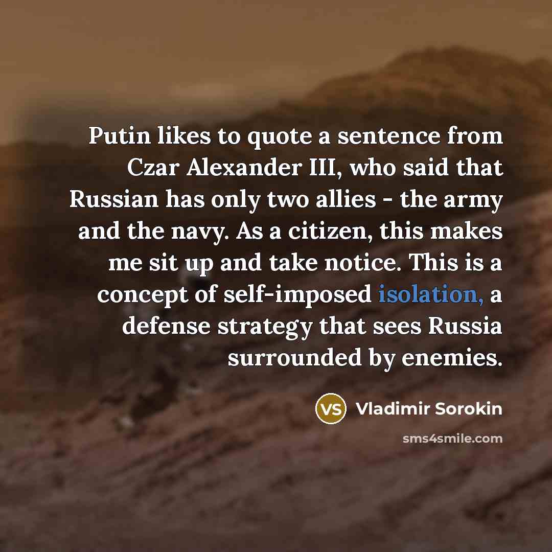 “Putin likes to quote a sentence from Czar Alexander III,…” quote by Vladimir Sorokin