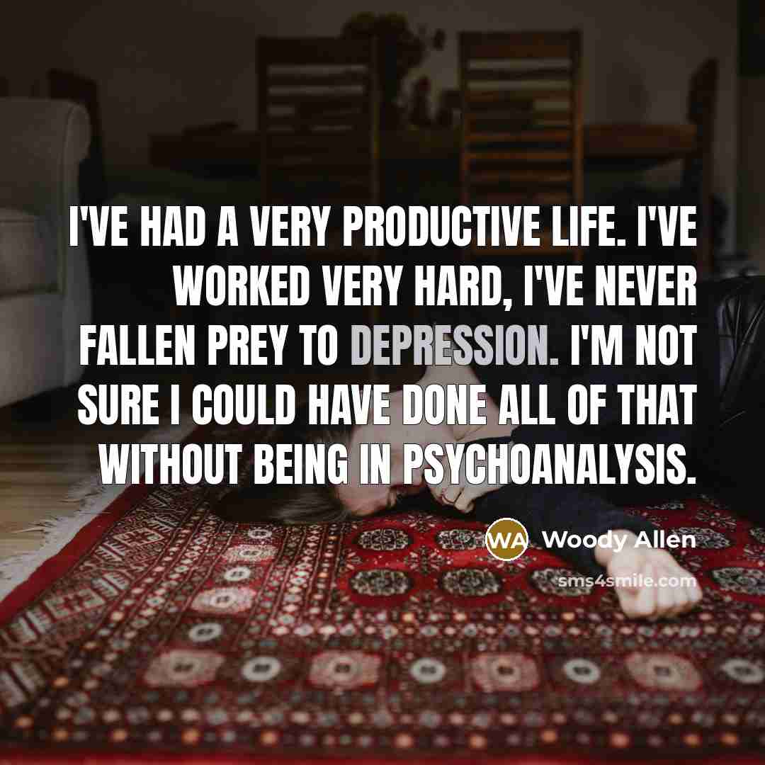 “I've had a very productive life. I've worked very hard,…” quote by Woody Allen