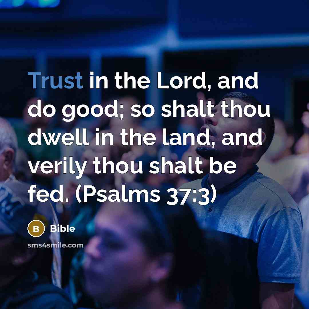 “Trust in the Lord, and do good; so shalt thou…” quote by Bible