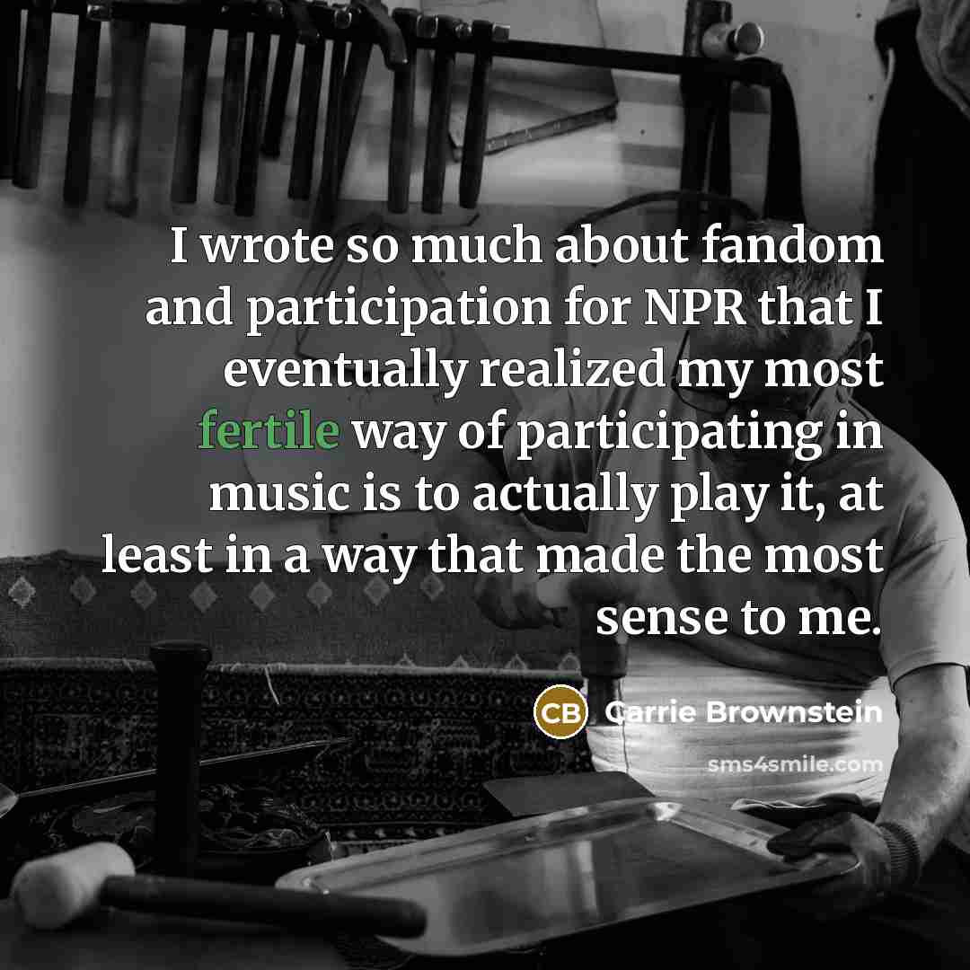 “I wrote so much about fandom and participation for NPR…” quote by Carrie Brownstein