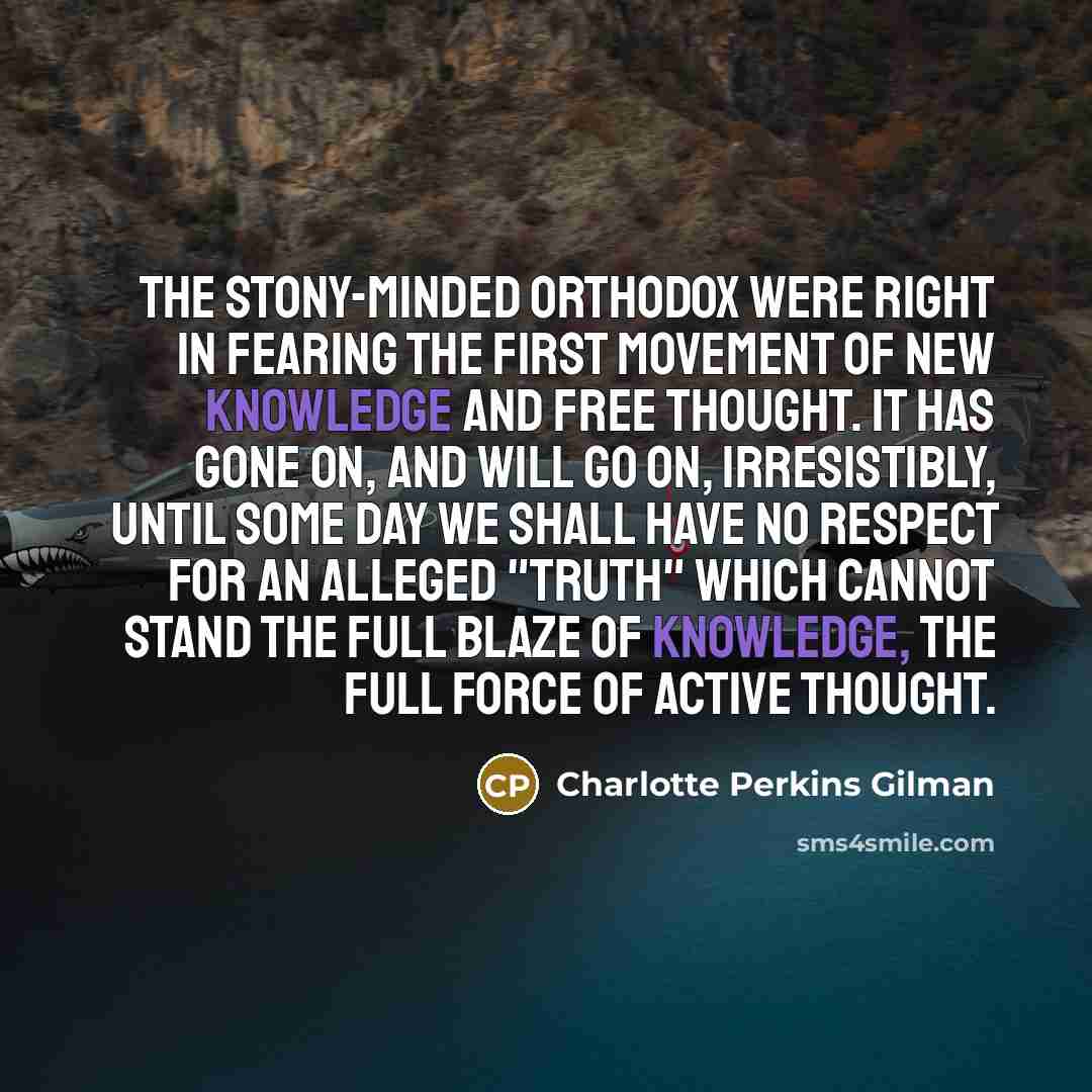 “The stony-minded orthodox were right in fearing the first movement…” quote by Charlotte Perkins Gilman