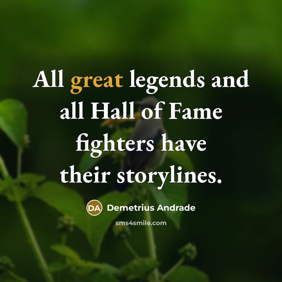 “All great legends and all Hall of Fame fighters have…” quote by Demetrius Andrade
