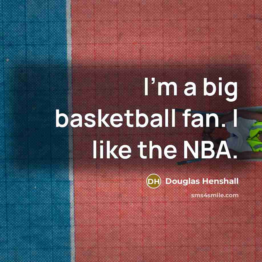 “I'm a big basketball fan. I like the NBA.…” quote by Douglas Henshall