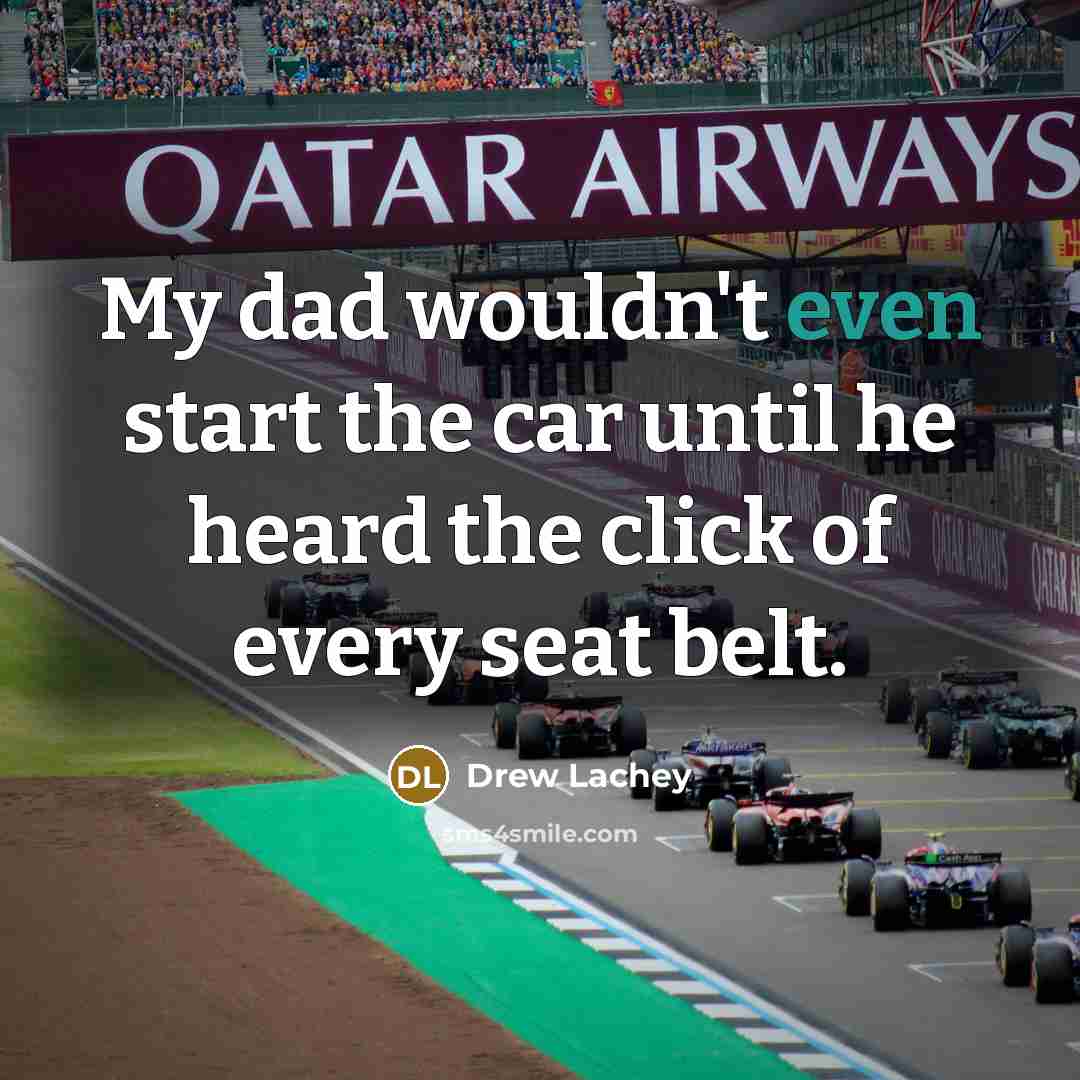 “My dad wouldn't even start the car until he heard…” quote by Drew Lachey