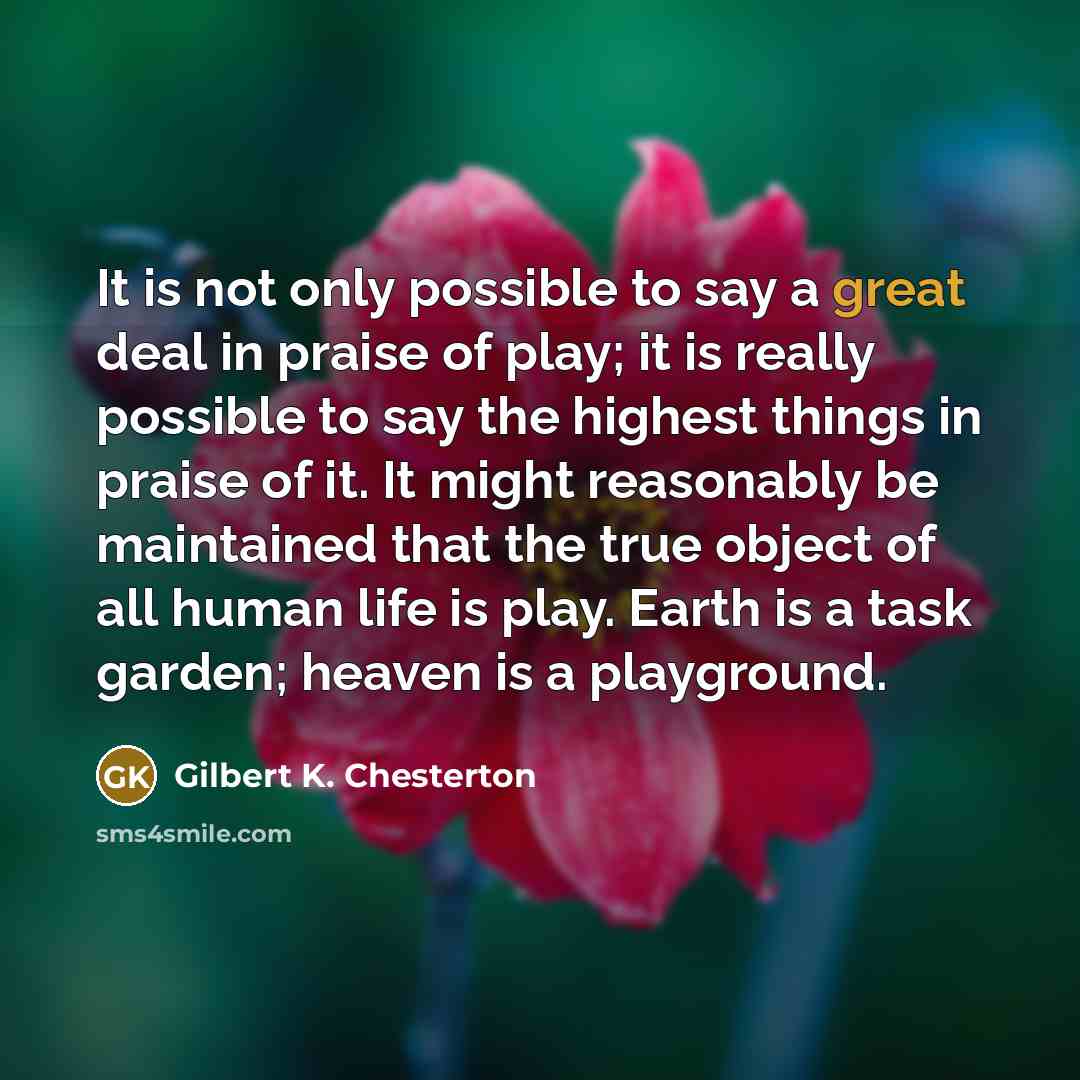 “It is not only possible to say a great deal…” quote by Gilbert K. Chesterton