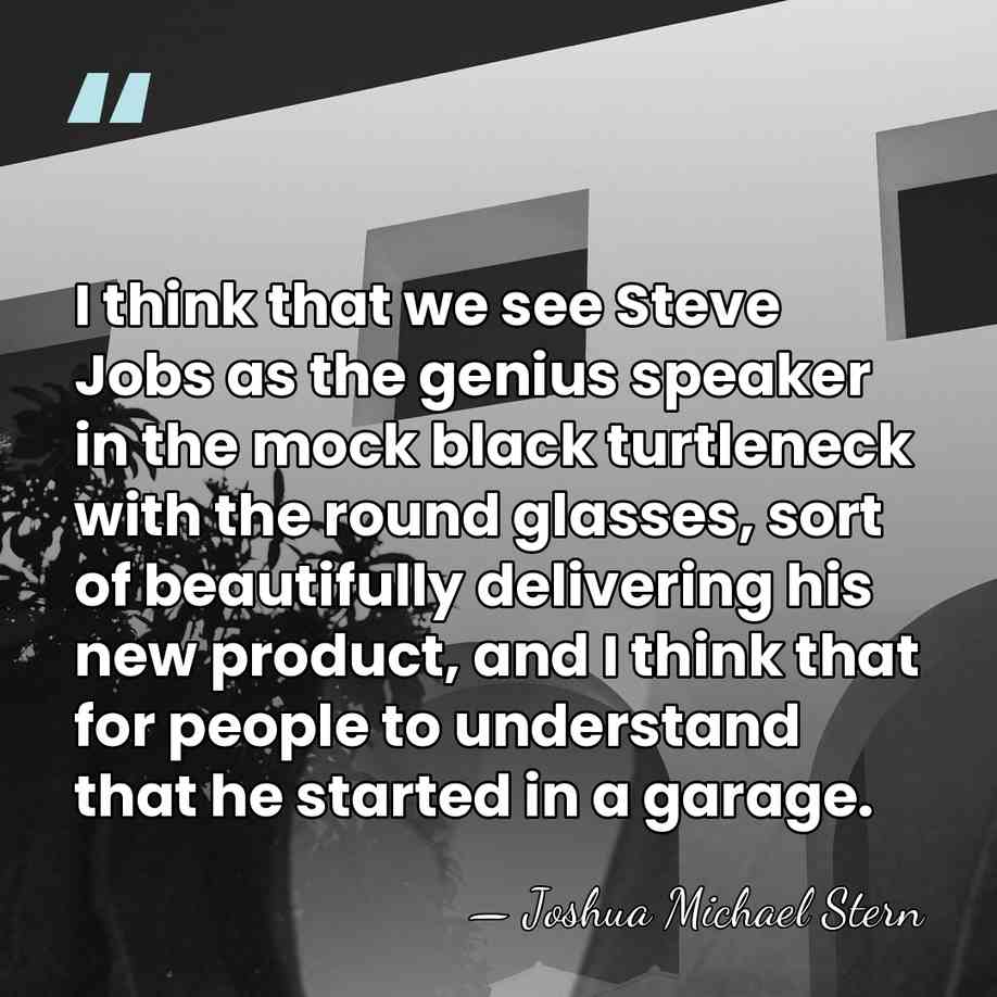 I think that we see Steve Jobs as the genius speaker in&hellip; - Joshua Michael Stern