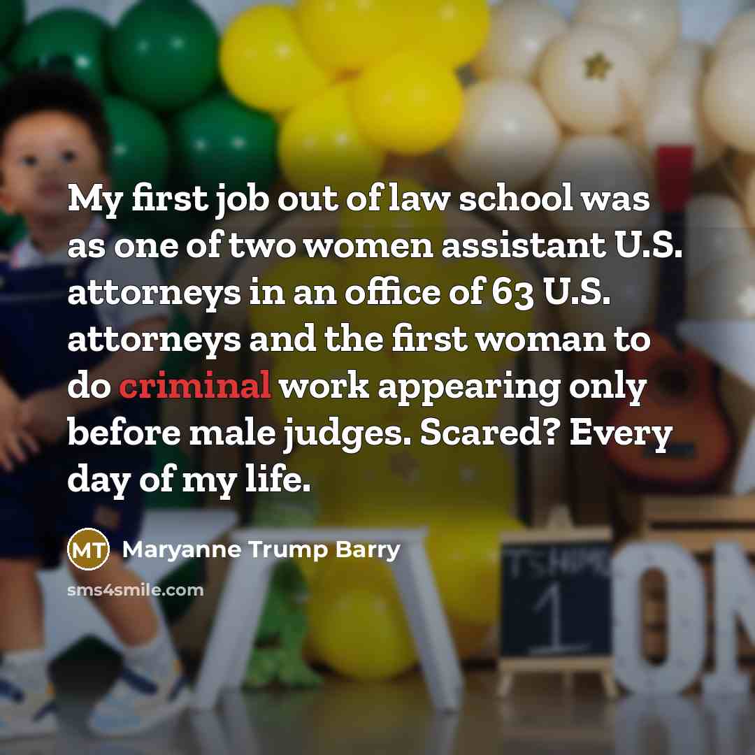 “My first job out of law school was as one…” quote by Maryanne Trump Barry