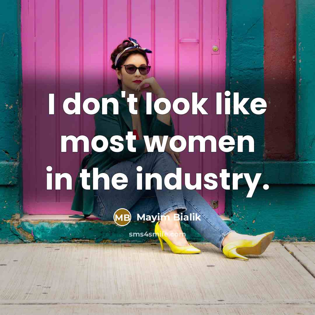 “I don't look like most women in the industry.…” quote by Mayim Bialik