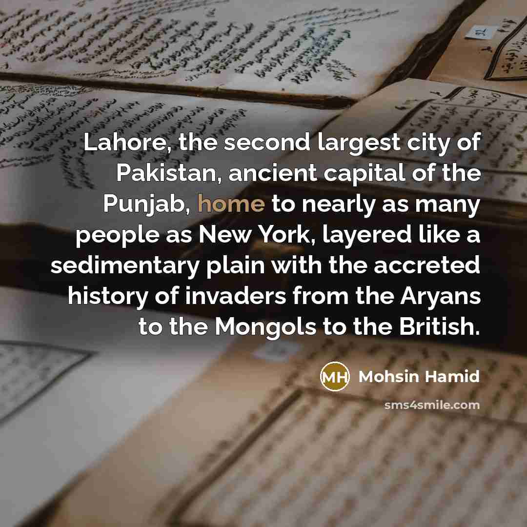 “Lahore, the second largest city of Pakistan, ancient capital of…” quote by Mohsin Hamid