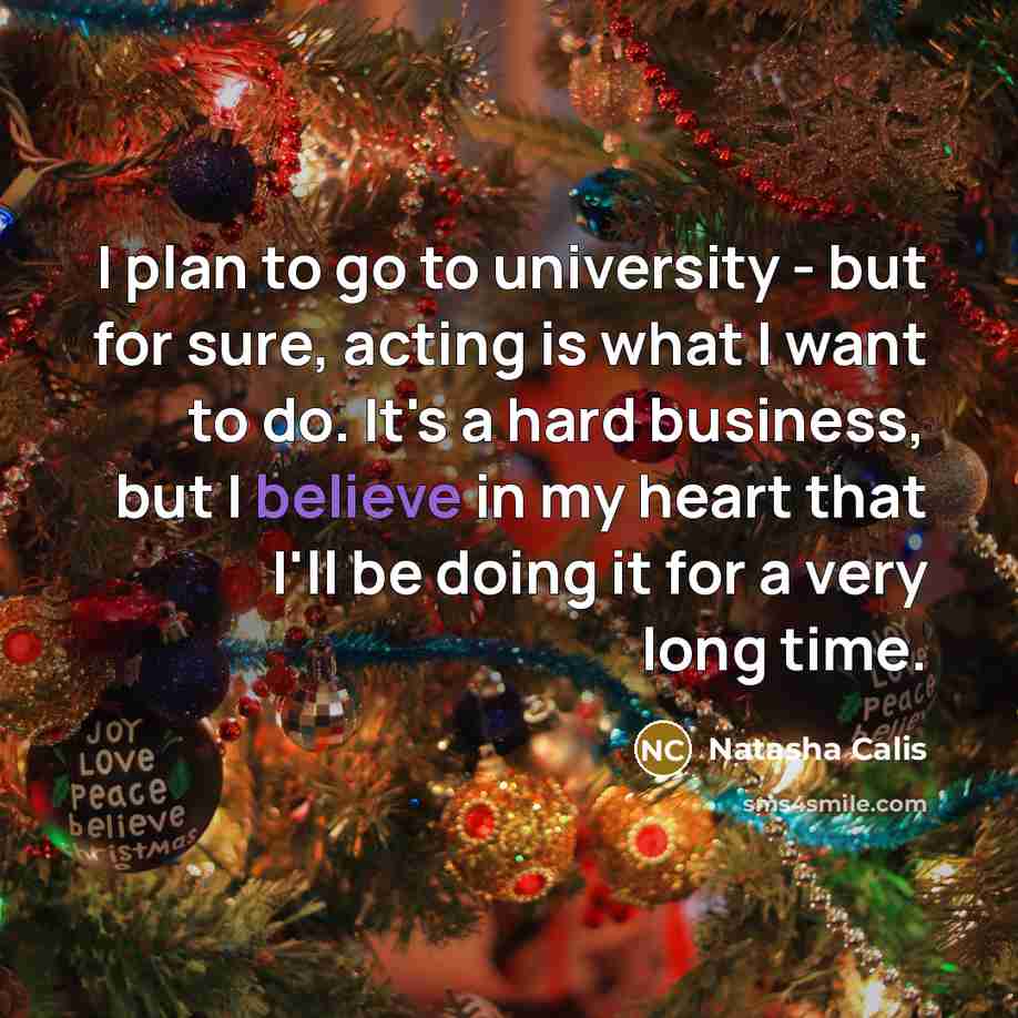 “I plan to go to university - but for sure,…” quote by Natasha Calis