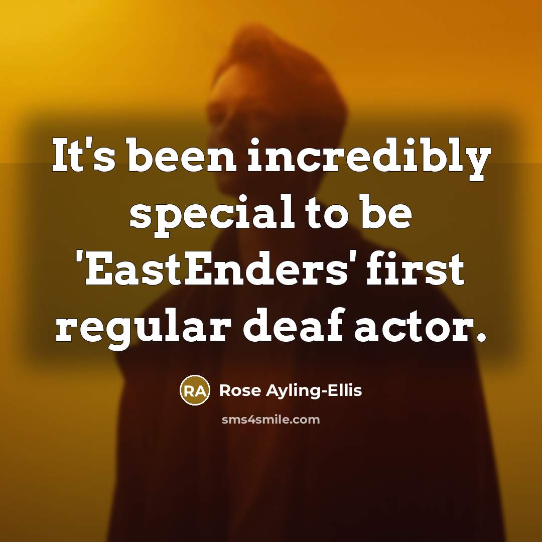 “It's been incredibly special to be 'EastEnders' first regular deaf…” quote by Rose Ayling-Ellis
