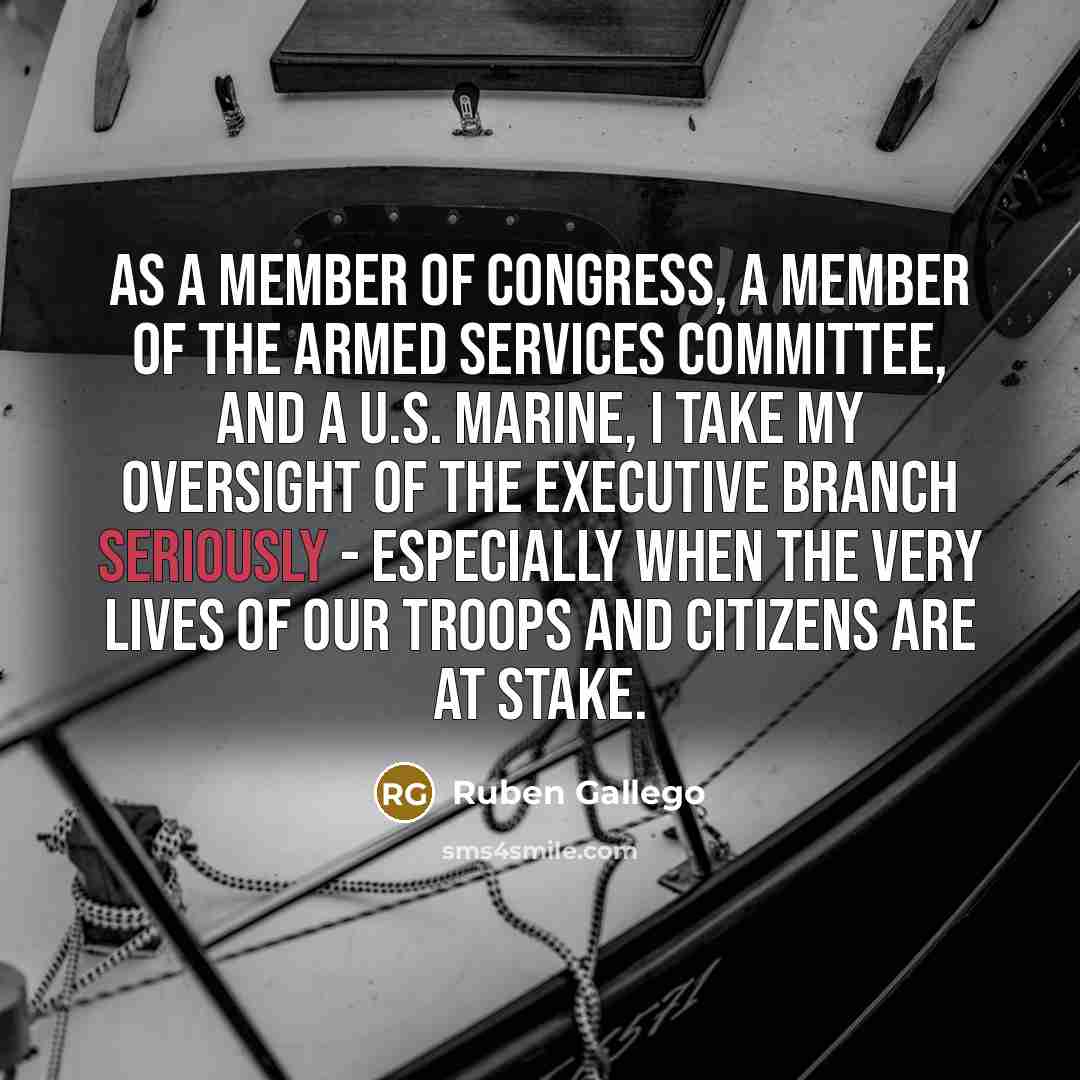 “As a member of Congress, a member of the Armed…” quote by Ruben Gallego