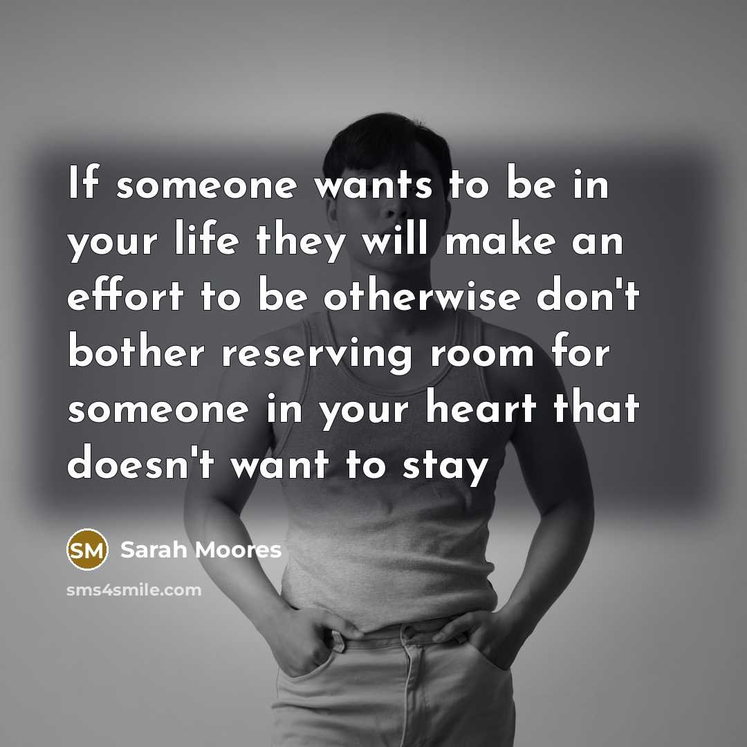 “If someone wants to be in your life they will…” quote by Sarah Moores