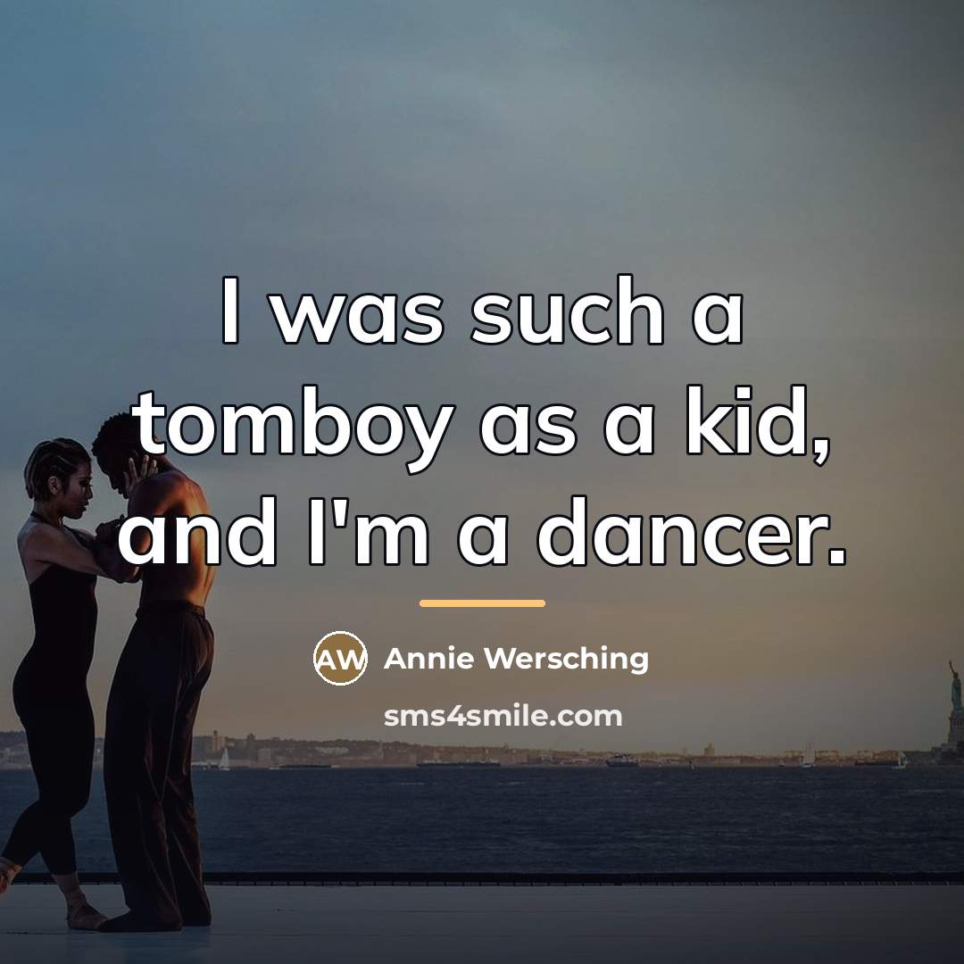 “I was such a tomboy as a kid, and I'm…” quote by Annie Wersching
