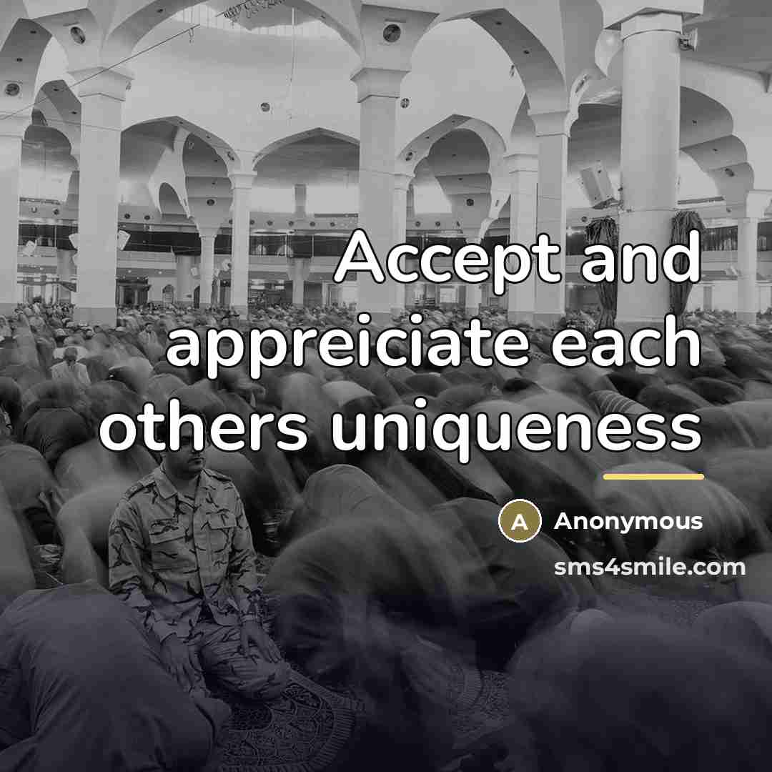 “Accept and appreiciate each others uniqueness…” quote by Anonymous