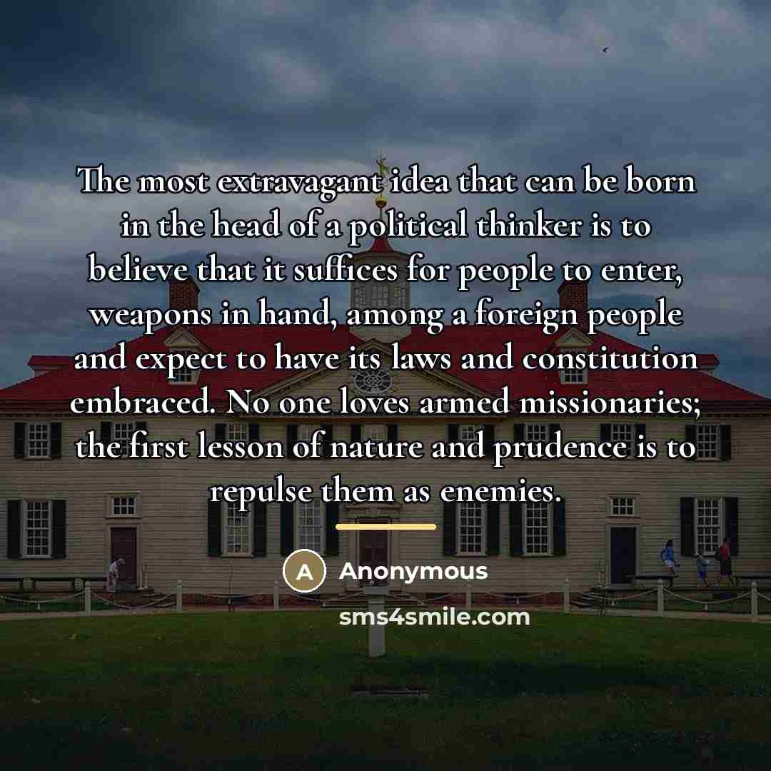 “The most extravagant idea that can be born in the…” quote by Anonymous